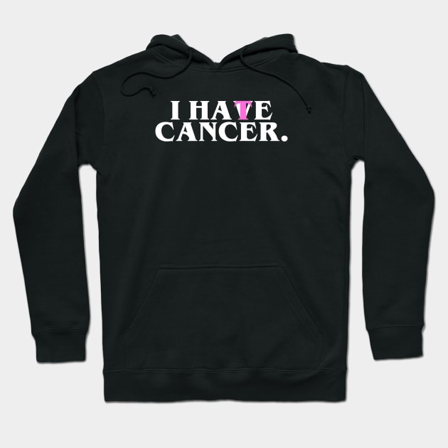 I HAVE / HATE BREAST CANCER Hoodie by joelstetler